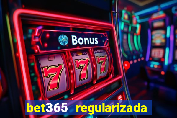 bet365 regularizada no brasil